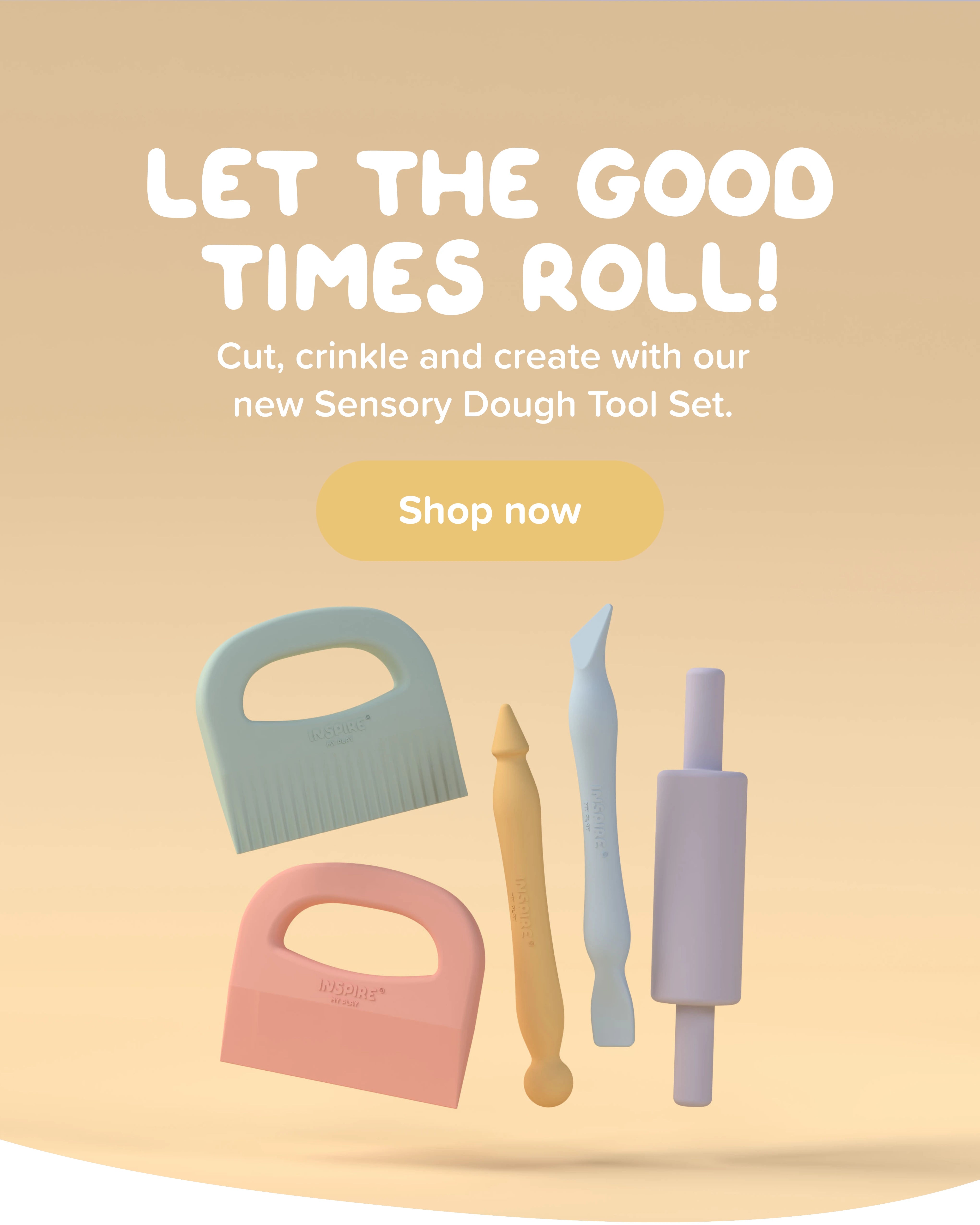 Sensory dough tool set with text 'Let the good times roll!' and 'Shop now' button on a beige background.
